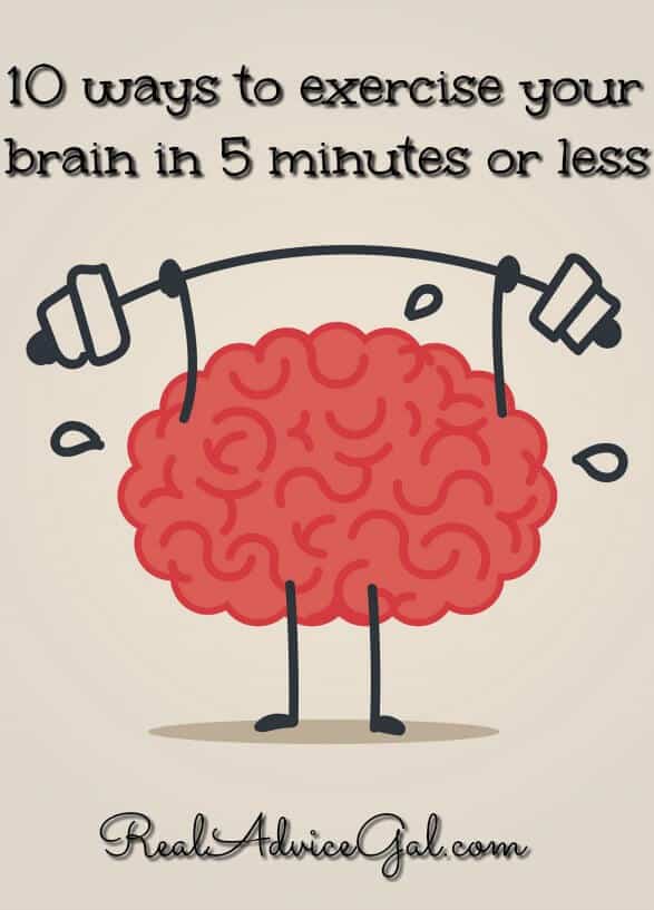 10-ways-to-exercise-your-brain-in-5-minutes-or-less-real-advice-gal